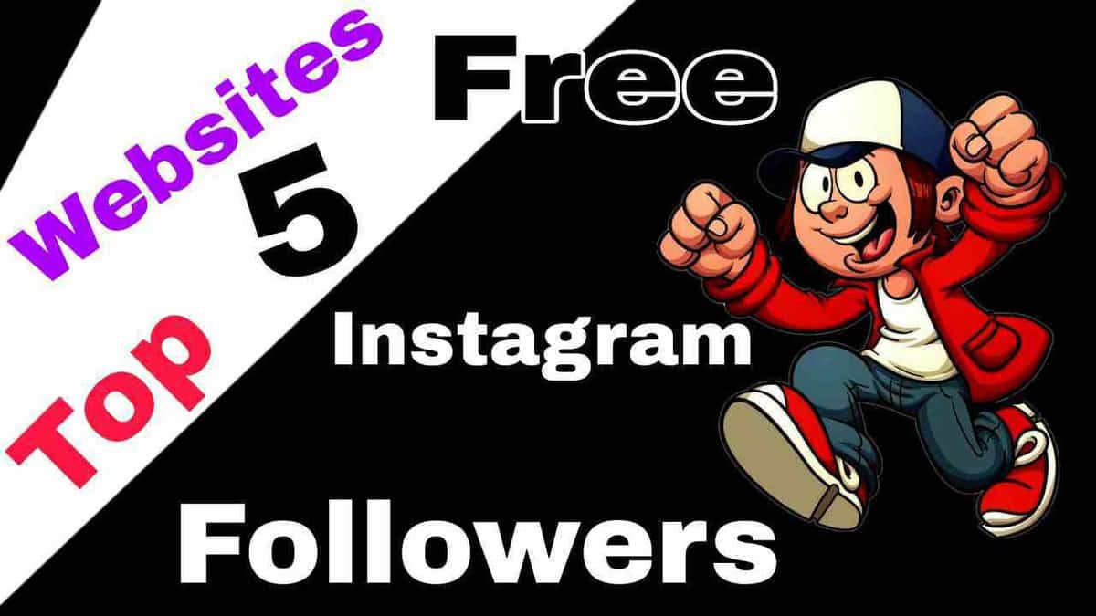 5 Best Sites For Free Instagram Followers And Likes